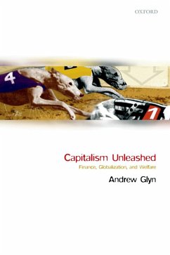 Capitalism Unleashed (eBook, ePUB) - Glyn, The Late Andrew