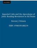 Imperial Cults and the Apocalypse of John (eBook, PDF)