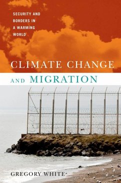 Climate Change and Migration (eBook, PDF) - White, Gregory