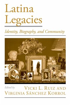 Latina Legacies (eBook, PDF) - Ruiz, Vicki L.; Korrol, Virginia Sánchez