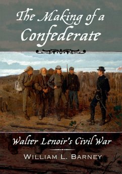 The Making of a Confederate (eBook, ePUB) - Barney, William L.