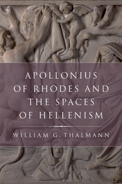 Apollonius of Rhodes and the Spaces of Hellenism (eBook, PDF) Apollonius of Rhodes and the Spaces of Hellenism (eBook, PDF)