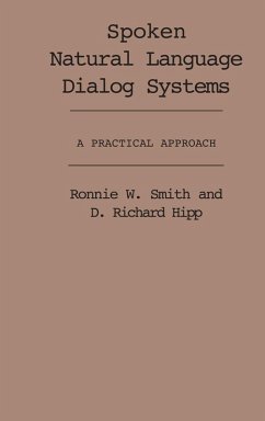 Spoken Natural Language Dialog Systems (eBook, PDF) - Smith, Ronnie W.; Hipp, D. Richard