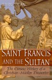 Saint Francis and the Sultan (eBook, ePUB) Saint Francis and the Sultan (eBook, ePUB)