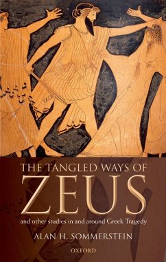 The Tangled Ways of Zeus (eBook, ePUB) - Sommerstein, Alan H.