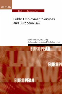 Public Employment Services and European Law (eBook, PDF) - Freedland Fba, Mark; Craig Qc Fba, Paul; Jacqueson, Catherine; Kountouris, Nicola