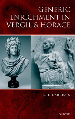 Generic Enrichment in Vergil and Horace (eBook, ePUB) - Harrison, S. J.