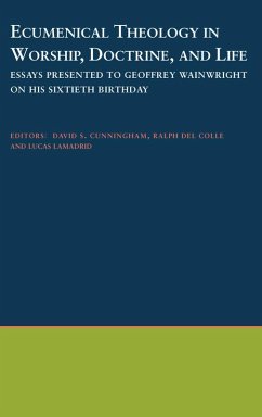Cover Ecumenical Theology in Worship, Doctrine, and Life (eBook, PDF)
