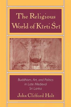 The Religious World of Kirti Sri (eBook, PDF) - Holt, John Clifford