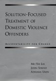 Solution-Focused Treatment of Domestic Violence Offenders (eBook, PDF)