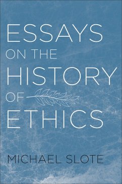 Essays on the History of Ethics (eBook, PDF) - Slote, Michael