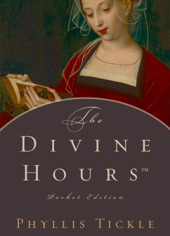 The Divine HoursTM, Pocket Edition (eBook, ePUB) - Tickle, Phyllis