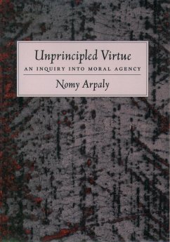 Unprincipled Virtue (eBook, PDF) - Arpaly, Nomy