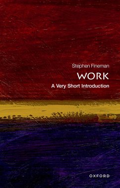 Work: A Very Short Introduction (eBook, ePUB) - Fineman, Stephen