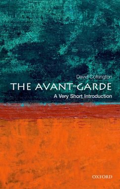 The Avant Garde: A Very Short Introduction (eBook, ePUB) - Cottington, David