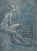 The Art of Teaching Art (eBook, ePUB) The Art of Teaching Art (eBook, ePUB)