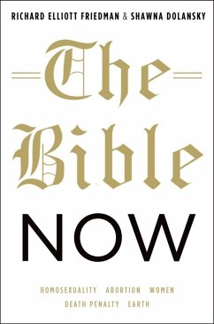 The Bible Now (eBook, ePUB) - Friedman, Richard Elliott; Dolansky, Shawna