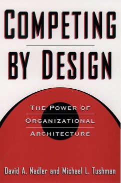 Competing by Design (eBook, ePUB) - Nadler, David; Tushman, Michael