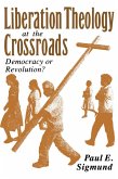 Liberation Theology at the Crossroads (eBook, PDF)