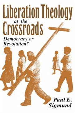 Liberation Theology at the Crossroads (eBook, PDF) - Sigmund, Paul E.