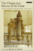 The Organ As a Mirror of Its Time (eBook, PDF)