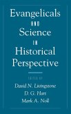 Evangelicals and Science in Historical Perspective (eBook, PDF)