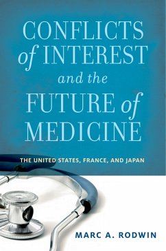 Conflicts of Interest and the Future of Medicine (eBook, PDF) - Rodwin, Marc A.