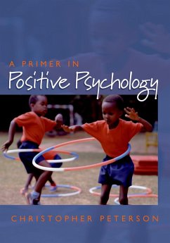 A Primer in Positive Psychology (eBook, PDF) - Peterson, Christopher