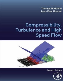 Compressibility, Turbulence and High Speed Flow (eBook, ePUB) - Gatski, Thomas B.; Bonnet, Jean-Paul