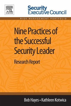 Nine Practices of the Successful Security Leader (eBook, ePUB) - Hayes, Bob; Kotwica, Kathleen