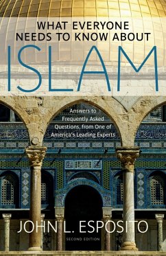 What Everyone Needs to Know about Islam (eBook, ePUB) - Esposito, John L.