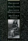 Faces of the Feminine in Ancient, Medieval, and Modern India (eBook, PDF)