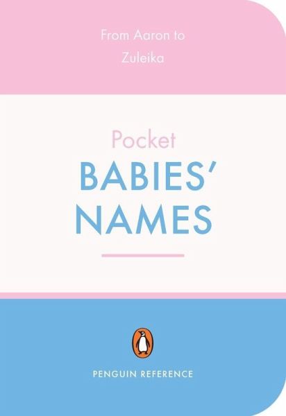 The Penguin Pocket Dictionary of Babies' Names (eBook, ePUB) The Penguin Pocket Dictionary of Babies' Names (eBook, ePUB)