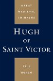 Hugh of Saint Victor (eBook, PDF) Hugh of Saint Victor (eBook, PDF)