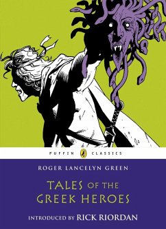 Tales of the Greek Heroes (eBook, ePUB) - Green, Roger Lancelyn