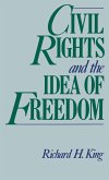 Civil Rights and the Idea of Freedom (eBook, PDF)