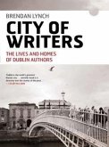 City of Writers: From Behan to Wilde - The Lives and Homes of Dublin Authors