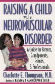 Raising a Child with a Neuromuscular Disorder (eBook, PDF)