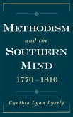 Methodism and the Southern Mind, 1770-1810 (eBook, PDF) Methodism and the Southern Mind, 1770-1810 (eBook, PDF)