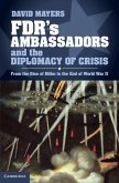 FDR's Ambassadors and the Diplomacy of Crisis (eBook, ePUB)
