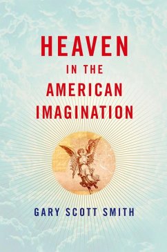 Heaven in the American Imagination (eBook, ePUB) - Smith, Gary Scott