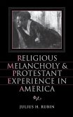 Religious Melancholy and Protestant Experience in America (eBook, PDF)