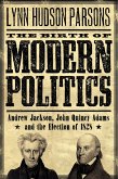 The Birth of Modern Politics (eBook, ePUB)
