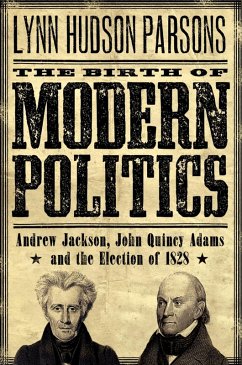 The Birth of Modern Politics (eBook, ePUB) - Parsons, Lynn Hudson