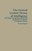 The General Unified Theory of Intelligence
