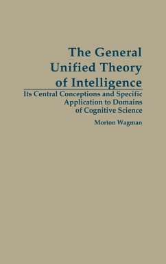 The General Unified Theory of Intelligence - Wagman, Morton; Unknown