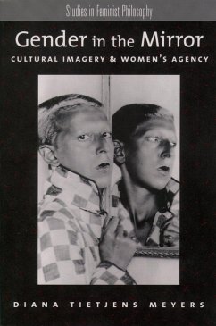 Gender in the Mirror (eBook, PDF) - Meyers, Diana Tietjens