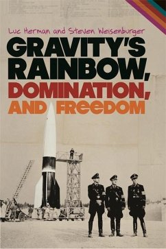 Gravity's Rainbow, Domination, and Freedom - Herman, Luc; Weisenburger, Steven