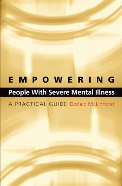 Empowering People with Severe Mental Illness (eBook, PDF) - Linhorst, Donald M.