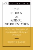 The Ethics of Animal Experimentation (eBook, PDF)